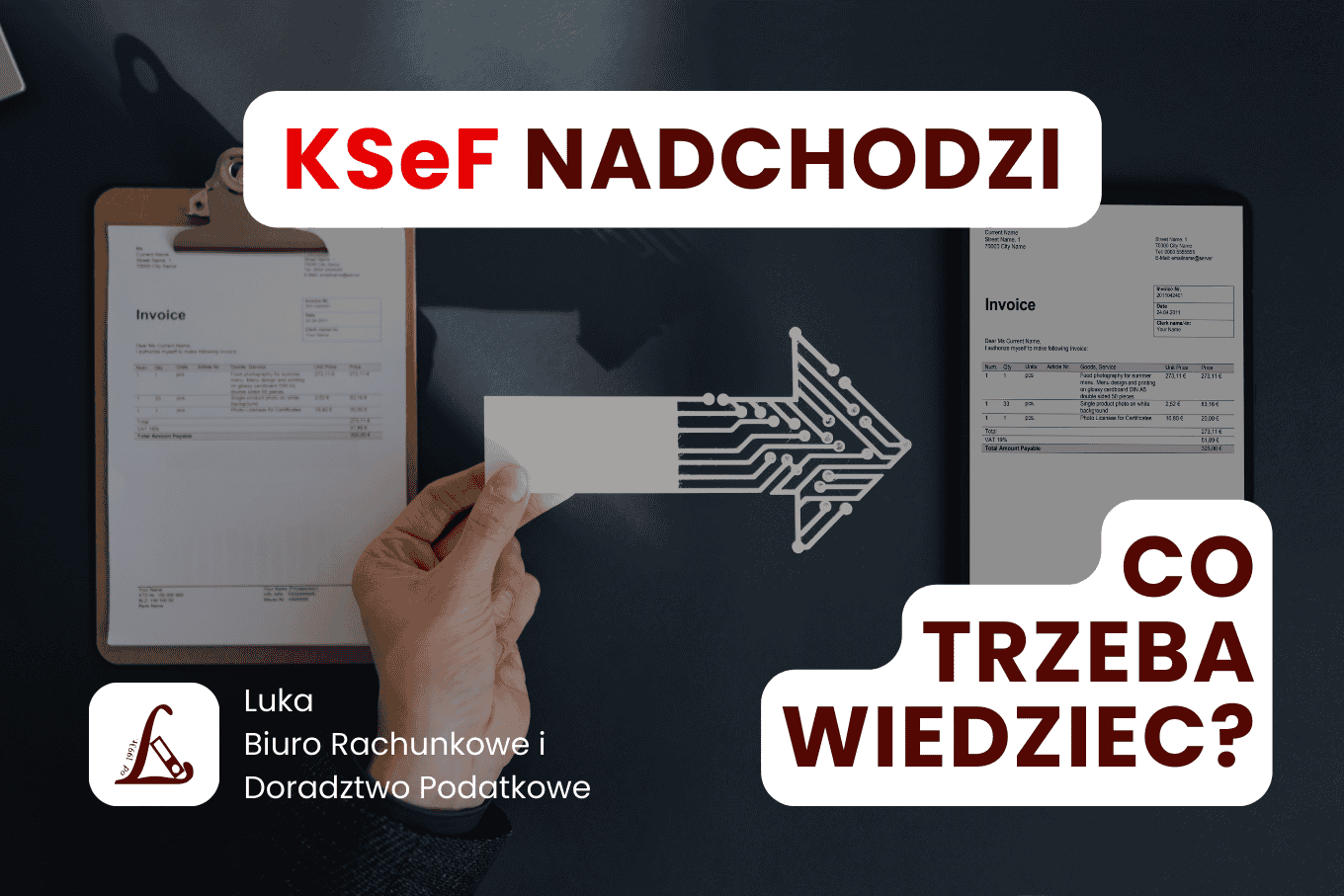 KSeF nadchodzi - porównanie starej faktury z PDF do KSeF wskazówki dla przedsiębiorców. Luka Biuro Rachunkowe i Doradztwo Podatkowe